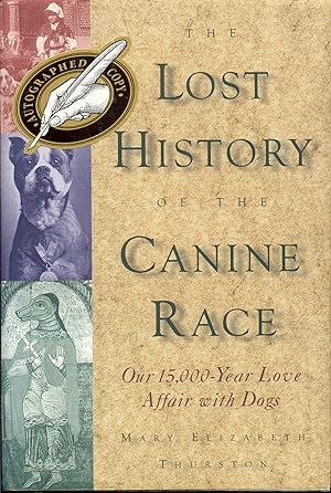 Seller image for The Lost History of the Canine Race: Our 15,000-Year Love Affair With Dogs for sale by Bookmarc's