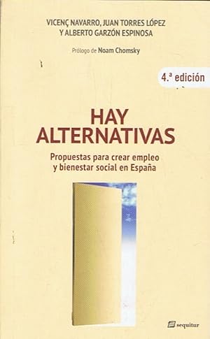 Seller image for HAY ALTERNATIVAS. Propuestas para crear empleo y bienestar social en Espaa. for sale by Librera Torren de Rueda