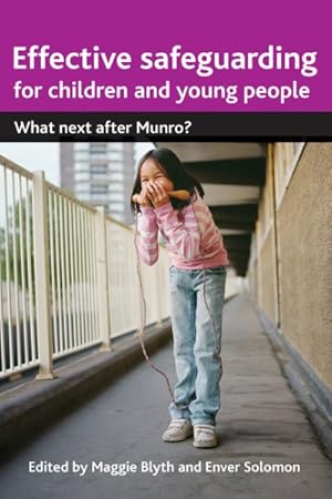 Seller image for Effective Safeguarding for Children and Young People : What Next After Munro? for sale by GreatBookPrices