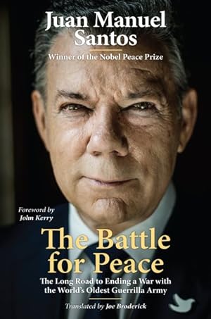 Seller image for Battle for Peace : The Long Road to Ending a War With the World's Oldest Guerrilla Army for sale by GreatBookPrices