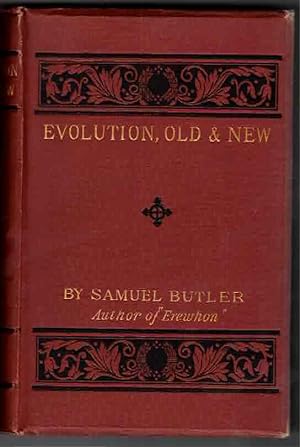 Evolution, Old and New; or, the theories of Buffon, Dr. Erasmus Darwin, and Lamarck, as compared ...