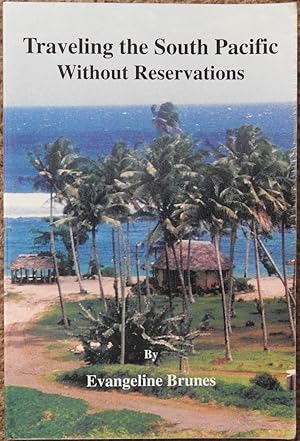 Traveling the South Pacific : Without Reservations