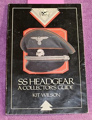 Bild des Verkufers fr SS Headgear: A Collector's Guide zum Verkauf von THE BOOK VAULT