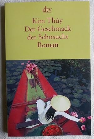 Der Geschmack der Sehnsucht : Roman