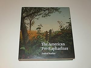 Image du vendeur pour The American Pre-Raphaelites: Radical Realists mis en vente par rareviewbooks