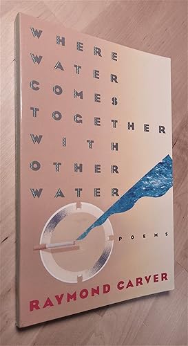 Imagen del vendedor de Where Water Comes Together with Other Water. Poems a la venta por Llibres Bombeta