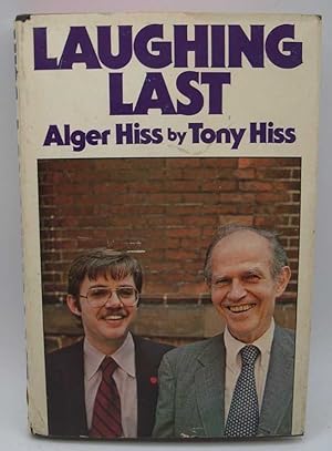Imagen del vendedor de Laughing Last: Alger Hiss a la venta por Easy Chair Books