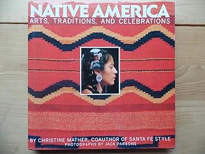 Bild des Verkufers fr Native America - Arts, Traditions, and Celebrations zum Verkauf von Antiquariat Rohde