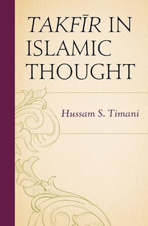 Image du vendeur pour Takfir in Islamic Thought mis en vente par GreatBookPricesUK