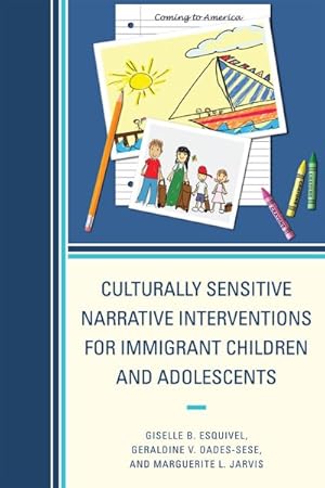 Seller image for Culturally Sensitive Narrative Interventions for Immigrant Children and Adolescents for sale by GreatBookPricesUK