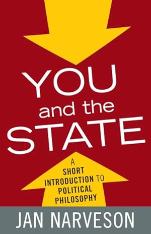 Seller image for You and the State : A Fairly Brief Introduction to Political Philosophy for sale by GreatBookPricesUK