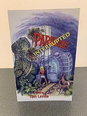Seller image for Paradise Interrupted: A Novel [SIGNED FIRST EDITION] for sale by Vero Beach Books