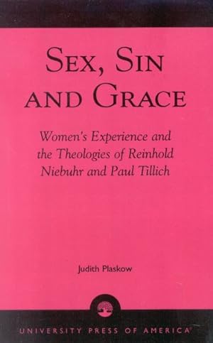 Seller image for Sex, Sin, and Grace : Women's Experience and the Theologies of Reinhold Niebuhr and Paul Tillich for sale by GreatBookPricesUK