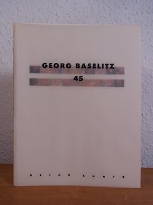 Imagen del vendedor de Georg Baselitz 45 (Reihe Cantz) a la venta por Antiquariat Weber