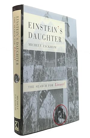 Imagen del vendedor de EINSTEIN'S DAUGHTER The Search for Lieserl a la venta por Rare Book Cellar