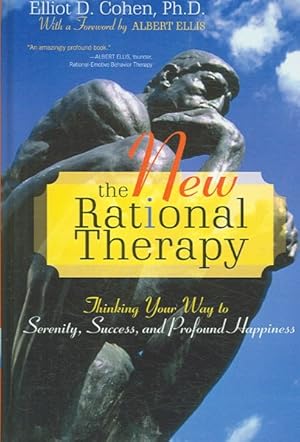 Imagen del vendedor de New Rational Therapy : Thinking Your Way to Serenity, Success, And Profound Happiness a la venta por GreatBookPricesUK