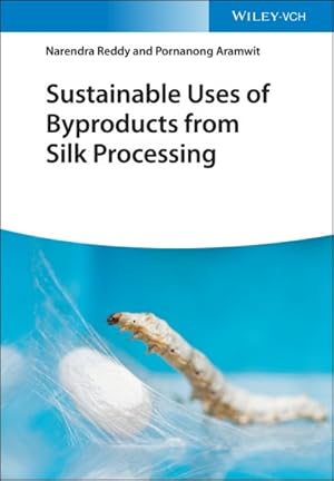 Immagine del venditore per Sustainable Uses of Byproducts from Silk Processing venduto da GreatBookPrices