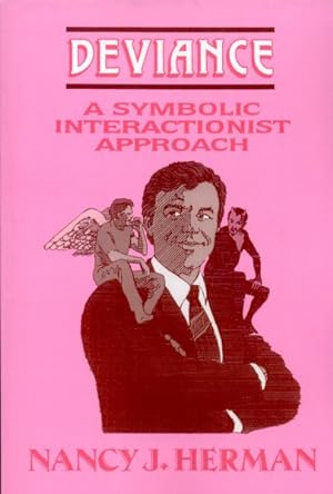 Bild des Verkufers fr Deviance : A Symbolic Interactionist Approach zum Verkauf von GreatBookPricesUK