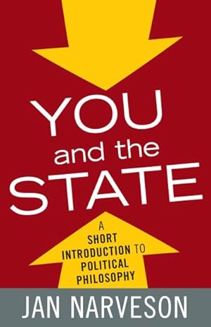 Seller image for You and the State : A Fairly Brief Introduction to Political Philosophy for sale by GreatBookPricesUK