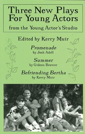 Bild des Verkufers fr Three New Plays for Young Actors : From the Young Actor's Studio zum Verkauf von GreatBookPricesUK