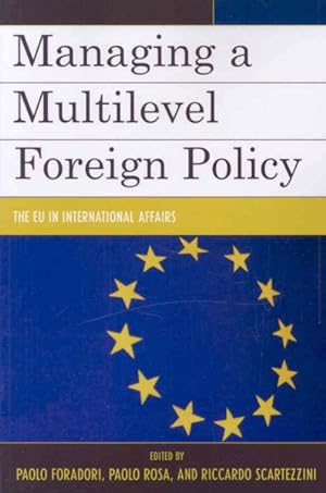Imagen del vendedor de Managing a Multilevel Foreign Policy : The EU in International Affairs a la venta por GreatBookPricesUK