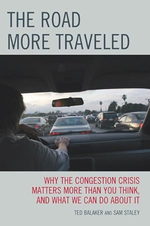 Seller image for Road More Traveled : Why the Congestion Crisis Matters More Than You Think, and What We Can Do About It for sale by GreatBookPricesUK