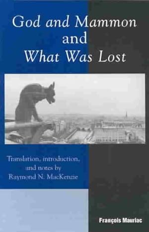 Image du vendeur pour God and Mammon and What Was Lost : And, What Was Lost mis en vente par GreatBookPricesUK