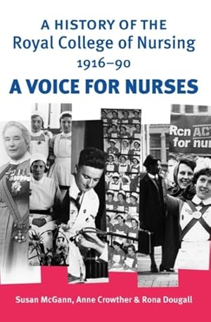 Immagine del venditore per History of the Royal College of Nursing, 1916-1990 : A Voice for Nurses venduto da GreatBookPricesUK