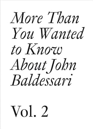 Immagine del venditore per More Than You Wanted to Know About John Baldessari : 1975-2011 venduto da GreatBookPricesUK