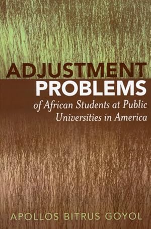 Bild des Verkufers fr Adjustment Problems of African Students at Public Universities in America zum Verkauf von GreatBookPrices