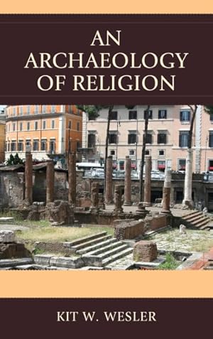 Immagine del venditore per Archaeology of Religion venduto da GreatBookPrices