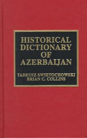 Bild des Verkufers fr Historical Dictionary of Azerbaijan zum Verkauf von GreatBookPricesUK