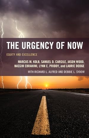 Imagen del vendedor de Urgency of Now : Equity and Excellence a la venta por GreatBookPricesUK