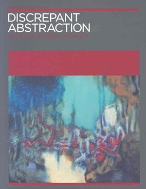 Imagen del vendedor de Discrepant Abstraction : Annotating Art's Histories a la venta por GreatBookPrices