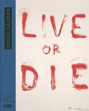 Image du vendeur pour Bruce Nauman : Live or Die mis en vente par GreatBookPrices