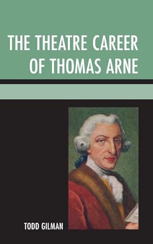 Image du vendeur pour Theatre Career of Thomas Arne mis en vente par GreatBookPrices