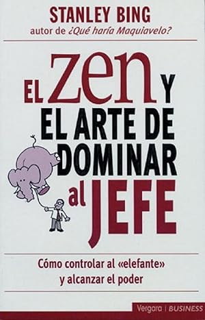 Seller image for El Zen Y El Arte De Dominar Al Jefe (Spanish Edition) for sale by Von Kickblanc