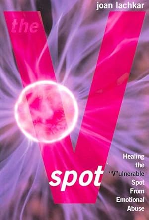 Seller image for V-Spot : Healing Your "V"ulnerable Spot from Emotional Abuse for sale by GreatBookPrices