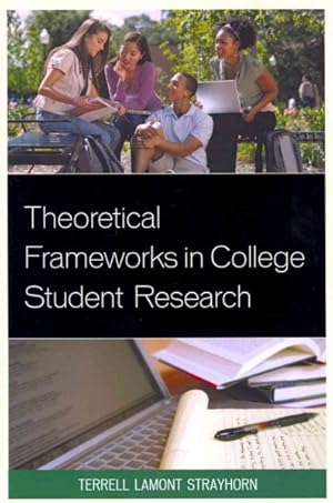 Image du vendeur pour Theoretical Frameworks in College Student Research mis en vente par GreatBookPricesUK