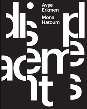 Seller image for Ayse Erkmen & Mona Hatoum : Displacements / Entortungen for sale by GreatBookPrices
