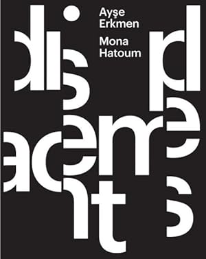 Imagen del vendedor de Ayse Erkmen & Mona Hatoum : Displacements / Entortungen a la venta por GreatBookPrices