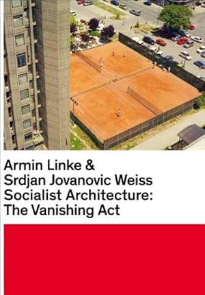 Imagen del vendedor de Socialist Architecture : The Vanishing Act a la venta por GreatBookPricesUK