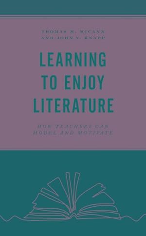 Immagine del venditore per Learning to Enjoy Literature : How Teachers Can Model and Motivate venduto da GreatBookPrices