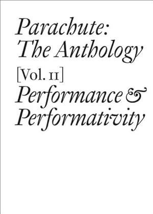Image du vendeur pour Parachute : The Anthology (1975-2000) Performance & Performativity mis en vente par GreatBookPrices
