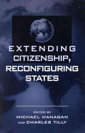 Seller image for Extending Citizenship, Reconfiguring States for sale by GreatBookPrices