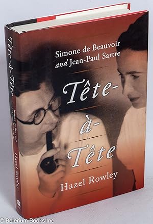 Seller image for Tte--Tte: Simone de Beauvoir & Jean-Paul Sartre for sale by Bolerium Books Inc.