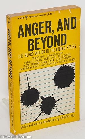 Image du vendeur pour Anger, and Beyond: the Negro writer in the United States mis en vente par Bolerium Books Inc.