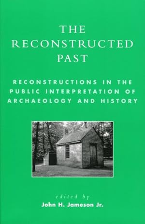 Immagine del venditore per Reconstructed Past : Reconstructions in the Public Interpretation of Archaeology and History venduto da GreatBookPrices