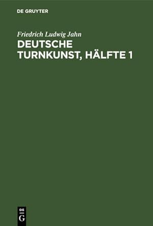 Bild des Verkufers fr Deutsche Turnkunst, Hlfte 1 zum Verkauf von AHA-BUCH GmbH