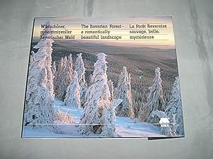 Seller image for Wildschner, geheimnisvoller Bayerischer Wald / The Bavarian Forest - a romantically beautiful landscape / La Foret Bavaroise sauvage, belle, mystrieuse. for sale by Antiquariat Andree Schulte